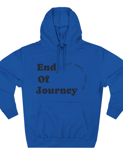 END OF JOURNEY Hoodie — Stay Up, Stay Sharp Edition