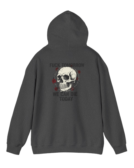 Fuck Tomorrow Hoodie - No - Return - Apparel