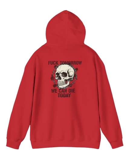 Fuck Tomorrow Hoodie - No - Return - Apparel