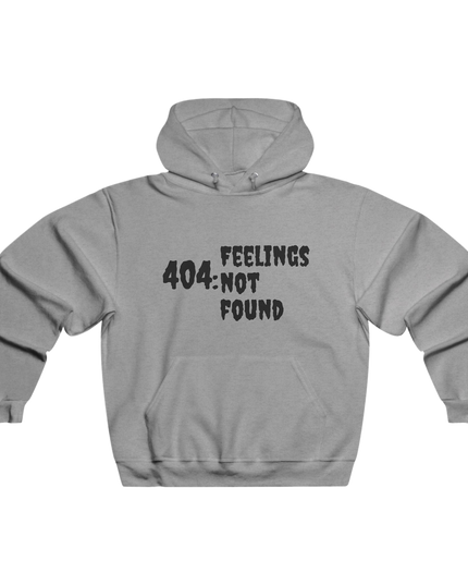 404: FEELINGS NOT FOUND Hoodie