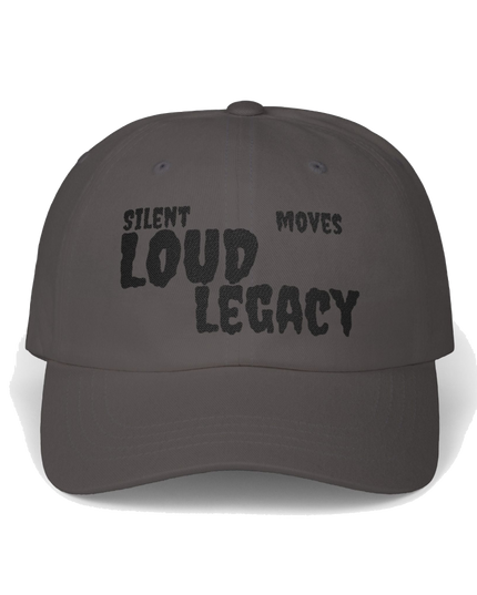 Silent Moves Loud Legacy Dad Hat – Distressed Low-Profile Motivational Cap