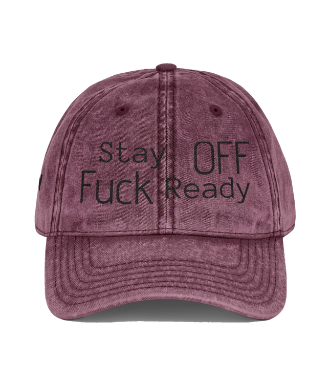 Stay Off. Fuck Ready. Dad Hat (Distressed Edition)