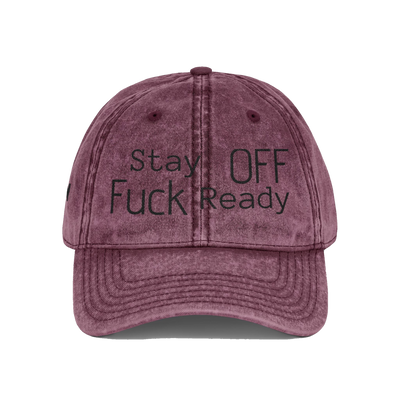Stay Off. Fuck Ready. Dad Hat (Distressed Edition)