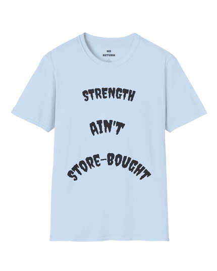 Strength Ain't Store - Bought T-Shirt — "God Built Different" Inspirational Tee - No - Return - Apparel